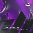 Mattia Scolaro - We Goin\' Out (Original Mix)