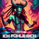 CLUBDEVIL - Ich Fühle Dich