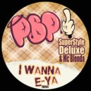 Superstyle Deluxe, MC Blenda - I Wanna Ey-A