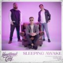 Heartbreak City - Sleeping Awake (Original Mix)