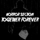 Horror Section - Together Forever ()