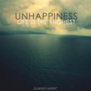 Unhappiness - Life Is the Highest ()