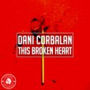 Dani Corbalan - This Broken Heart