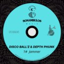 Disco Ball'z, Depth Phunk - Jammer