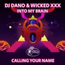 DJ Dano & WICKED XXX - Calling Your Name (Arvid Remix)