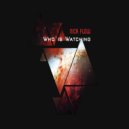 NICK FLOW - Who is Watching ()