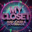 Mad Joker & GOVERNADE - MY CLOSET (Original Mix)