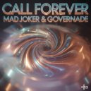 Mad Joker & GOVERNADE - CALL FOREVER (Original Mix)