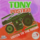 Tony Postigo - Listen To The Radio (Original Mix)