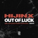 HIJINX - Out Of Luck (Matt Frost & Sumgii Remix)