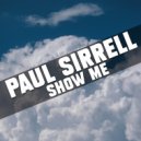 Paul Sirrell - Show Me (Extended Mix)