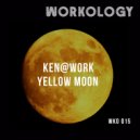Ken@Work - Yellow Moon (Instrumental)