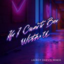 Laurent Schark, Anthony Francis & Chris Willis - If I Can\'t Be With U (Leeroy Daevis Remix Extended)