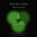 FOLEY (UK) - Movements