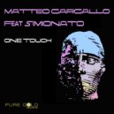 Matteo Gargallo feat. Simionato - One Touch (Misteralf Club Mix)