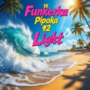Funkerr vs Pipochka - Light DnB mix 02.12 ()