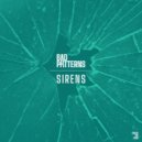 Bad Patterns - SIRENS (Extended Mix)
