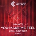 KHAG3, Kenn Colt - You Make Me Feel (Kenn Colt Edit) (Extended Mix)