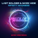 Last Soldier - Infinity Madness (Mark Hide Remix)