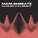 marlonbeats - U Can Get It If U Need It (Original Mix)