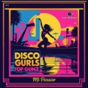 Disco Gurls, Top Gunz - Mi Paraiso