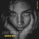 Andrew Ross - Look Into My Eyes