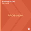 Mars Shadow - Arrival (Original Mix)