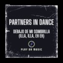 Partners In Dance - Debajo De Mi Sobrilla (Illa, Illa, Eh, Eh) (Radio Mix)