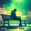 KPN - Without You (Original Mix)