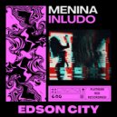 Edson City - Menina Inludo (Edson City)