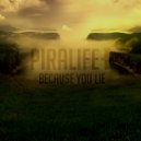 Piralife - Bad Solution