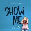 Sandro Silva & Anjulie - Show Me (Original Mix)