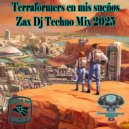 Zax Dj - Terraformers en Mis Sueños