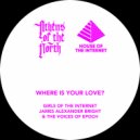 Girls of the Internet, James Alexander Bright & The Voices of Epoch - Where Is Your Love? (Original Version)