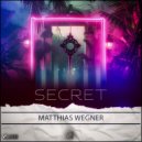 Matthias Wegner, Wegner - Secret