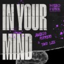 Angelo Ferreri, Two Lee - In Your Mind (Two Lee Mix)