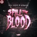 BAD TASTE & KARNAGE - SPILL THE BLOOD (Extended Mix)