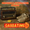 Madnezz & Mythrandir - Gabbatime (Original Mix)