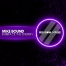 Mike Bound - Embrace The Energy