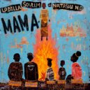 Lodilla, Soulem & Natasha MD - Mama (Original Mix)