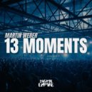Martin Weber - 13 Moments