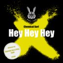 Chemical Surf - Hey Hey Hey