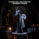 Thomas Deil & RAVE HEAVEN - I Wanna Dance (Extended Mix)