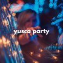 Yusca - Party 173 Summer Live Edition ()