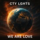 CTY LGHTS - We Are Love ()