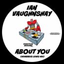 Ian Vaughnshay - About You (Demarkus Lewis Edit)