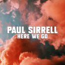 Paul Sirrell - Here We Go