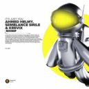 Ahmed Helmy, Semblance Smile & Krevix - It's Just You