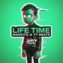 Manxito & TT Beats - Life Time (Original Mix)