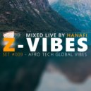 Hanafi - Afro Tech Global Vibes | Set 009 [Futuristic Grooves]